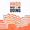 Hi Ho Silver Oh - What I Am Doing (feat. Leslie Stevens) [Single]