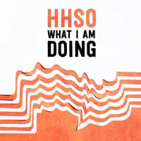 What I Am Doing (feat. Leslie Stevens) [Single] — Hi Ho Silver Oh