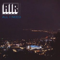 Air - All I Need (Edit)