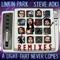 A LIGHT THAT NEVER COMES (Coone Remix) - LINKIN PARK & Steve Aoki lyrics