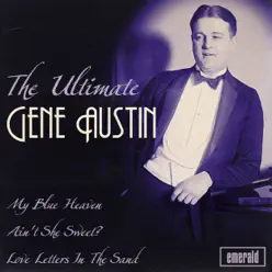 The Ultimate Gene Austin - Gene Austin The Ultimate Gene Austin - Gene Austin