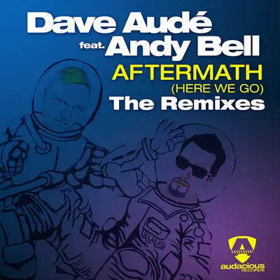 Aftermath (Here We Go) The Remixes [feat. Andy Bell] - Andy Bell