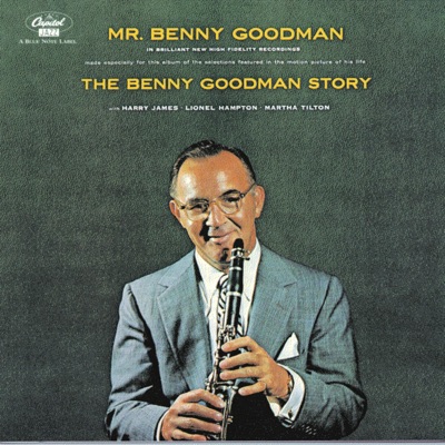 Benny Goodman Plays Selections From The Benny Goodman Story
