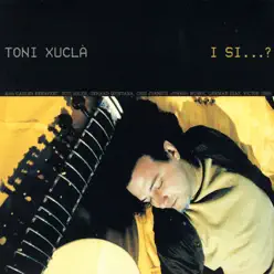 I Si...? - Toni Xuclà I Si...? - Toni Xuclà