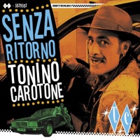 Senza Ritorno - Tonino Carotone