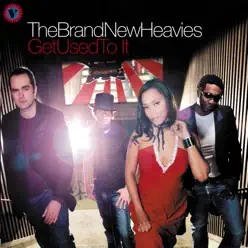 Get Used to It - The Brand New Heavies