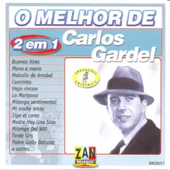 2 em 1: O Melhor de Carlos Gardel - Carlos Gardel