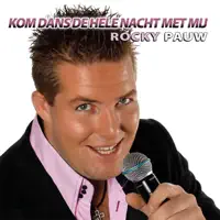 Kom Dans De Hele Nacht Met Mij — Rocky Pauw