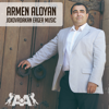 Joxovrdakan Erger Music - Armen Aloyan