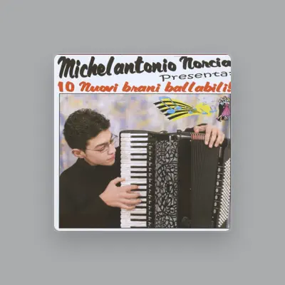 Listen to Michelantonio Norcia, watch music videos, read bio, see tour dates & more!