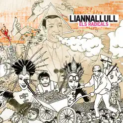 Els Radicals - Liannallull