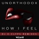 How I Feel Dj E Clyps Remixes Single