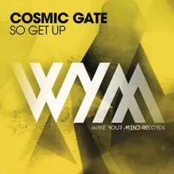 So Get Up - Single - Cosmic Gate