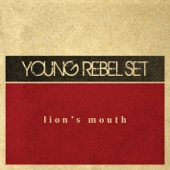 Young Rebel Set - Lion's Mouth