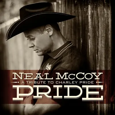 Pride - A Tribute to Charley Pride - Neal McCoy Pride - A Tribute to Charley Pride - Neal McCoy