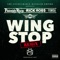 Wing Stop (Remix) [feat. Rick Ross & Yowda] - Philthy Rich lyrics