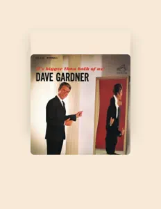 Ouça Dave Gardner, assista a videoclipes, leia a biografia, veja as datas das turnês e mais!