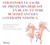 Jean-Sébastien Dureau En blanc et noir, L. 134: I. Avec emportement Stravinsky: Le sacre du Printemps - Debussy: En blanc et noir - Busoni: Fantasia contrappuntistica