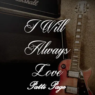 I Will Always Love Patti Page, Vol. 3 - Patti Page