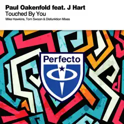 Touched By You (feat. J Hart) [Remixes] - EP - Paul Oakenfold
