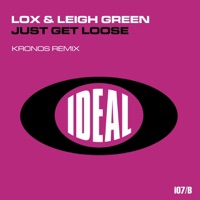 Just Get Loose - Single - Lox & Leigh Green