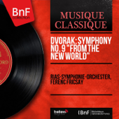 Dvořák: Symphony No. 9 "From the New World" (Mono Version) - RIAS-Symphonie-Orchester & Ferenc Fricsay