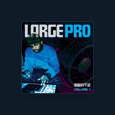 Listen to Large Pro, watch music videos, read bio, see tour dates & more!
