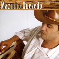 Vide Vida Marvada — Mazinho Quevedo