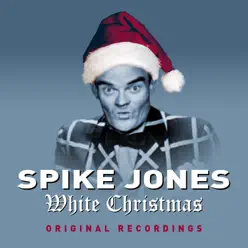 White Christmas - Spike Jones & His City Slickers White Christmas - Spike Jones & His City Slickers