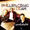 Phillips, Craig & Dean - I Want to Be Just Like You