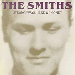 Strangeways, Here We Come - The Smiths Strangeways, Here We Come - The Smiths