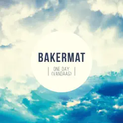 One Day (Vandaag) [Oliver $ and Matthew K Remix] - Single - Bakermat