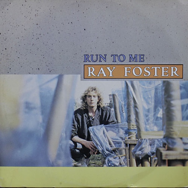 Ray Foster - Run to Me (Extended Version)