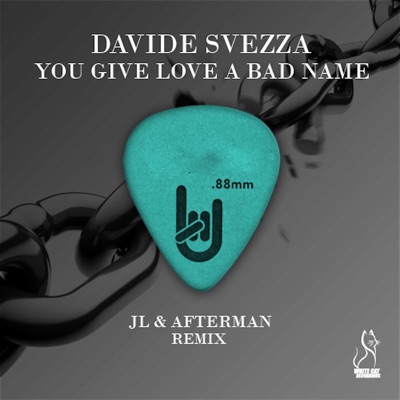 You Give Love a Bad Name (Jl & Afterman Remix) - Single