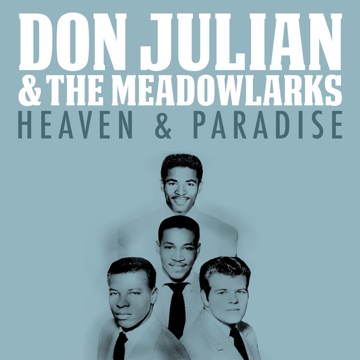 Heaven & Paradise - Don Julian & The Meadowlarksのアルバム - Apple Music