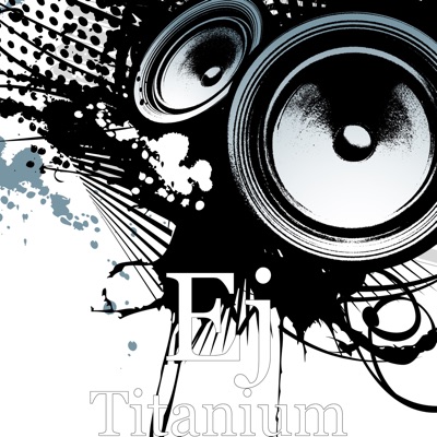 E.J. - Titanium