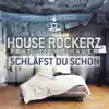 House Rockerz - Schläfst du schon (Radio Edit) [feat. Tiemo Hauer]