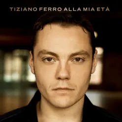 Alla mia età - Tiziano Ferro