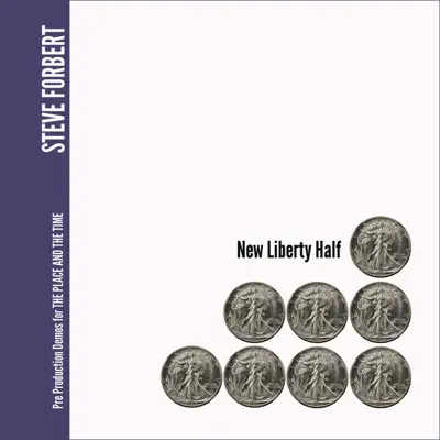 Listen to New Liberty Half by Steve Forbert