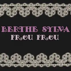 Frou-Frou - Single - Berthe Sylva Frou-Frou - Single - Berthe Sylva