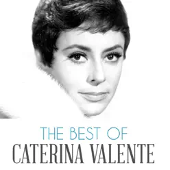The Best of Caterina Valente - Caterina Valente The Best of Caterina Valente - Caterina Valente