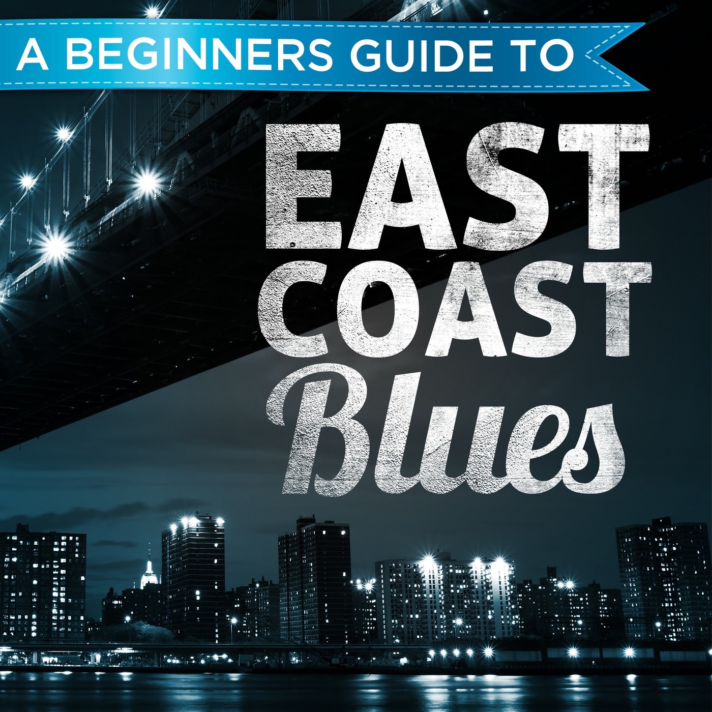 A Beginners Guide to: East Coast Blues