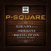 Ejeajo (feat. T.I) - P-Square