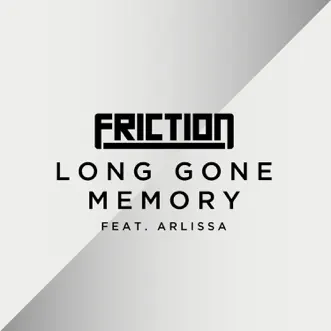 Long Gone Memory (feat. Arlissa) [Extended Mix] by Friction song reviws