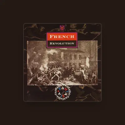 Listen to French Revolution, watch music videos, read bio, see tour dates & more!