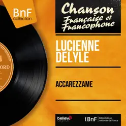 Accarezzame (feat. Aimé Barelli et son orchestre) [Mono Version] - EP - Lucienne Delyle