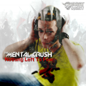 Nothing Left to Fear - Mental Crush