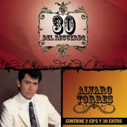 30 del Recuerdo: Alvaro Torres - Alvaro Torres