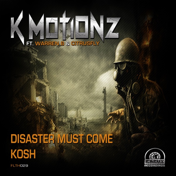 Disaster Must Come / Kosh - Single