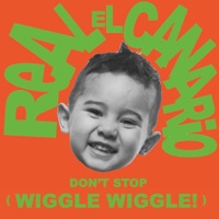 Don’t Stop (Wiggle Wiggle) - EP - Real El Canario